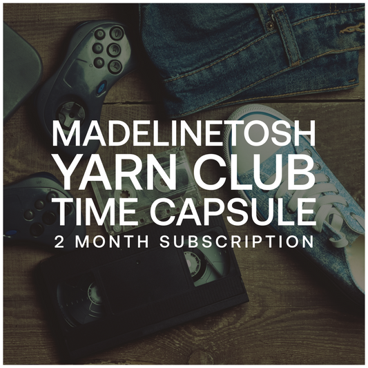 Madelinetosh Yarn Club | Time Capsule | 2 Month Subscription