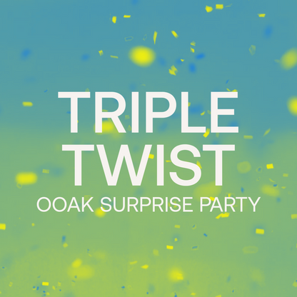 TML Triple Twist | OOAK Surprise Party