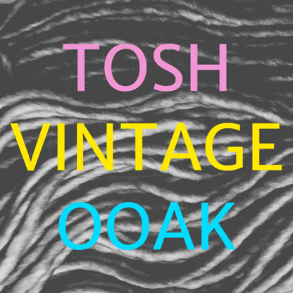 Tosh Vintage | OOAK